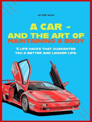 cover image of A car--and the art of maintaining a body